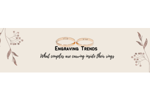 Engraving Trends: What Couples Are Carving Inside Their Wedding Rings